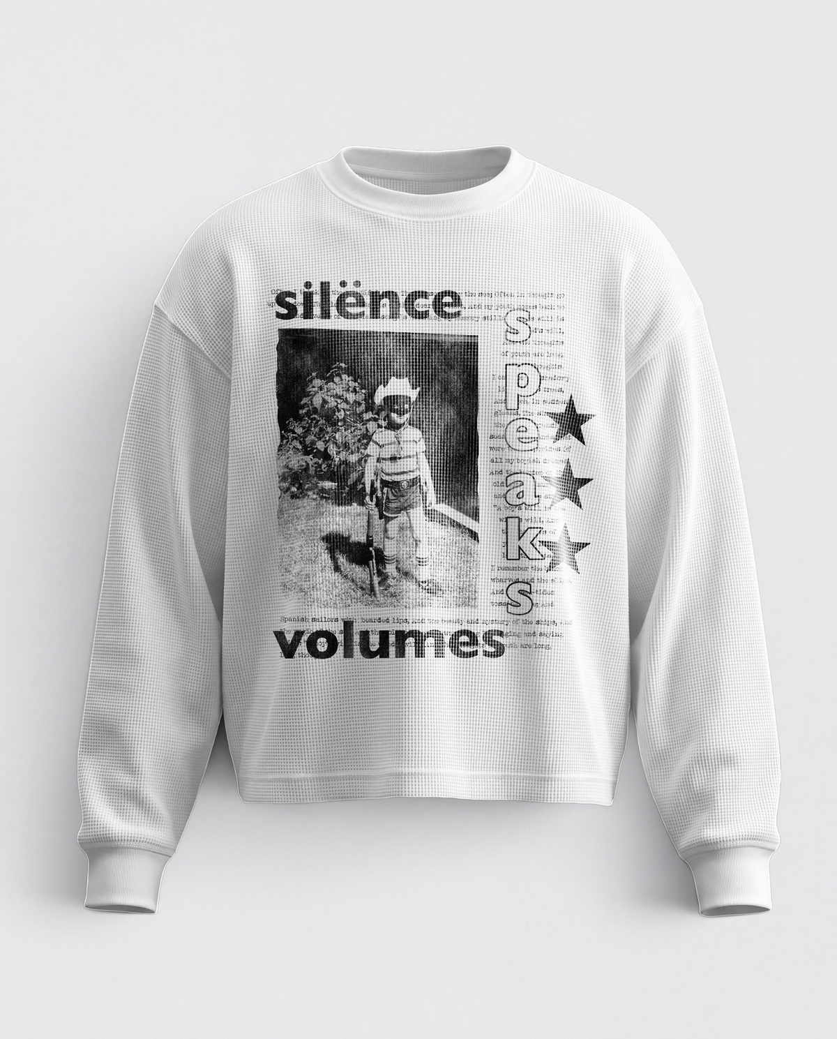 White long-sleeve sweatshirt with black Silence Speaks Volumes graphic